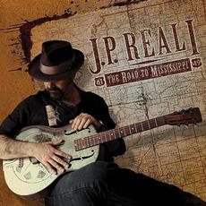 The Road To Mississippi mp3 Album by J.P. Reali