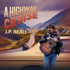 A Highway Cruise mp3 Album by J.P. Reali