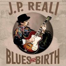 Blues Since Birth mp3 Album by J.P. Reali