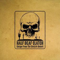 Escape From The Electric Desert mp3 Single by Half Deaf Clatch