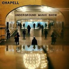 The Underground Music Show mp3 Album by Chapell