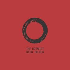 Neon Golden Deluxe (Deluxe Version) mp3 Album by The Notwist