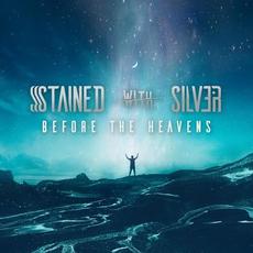 Before The Heavens mp3 Album by Stained With Silver