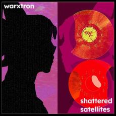 Shattered Satellites mp3 Album by WarxTron