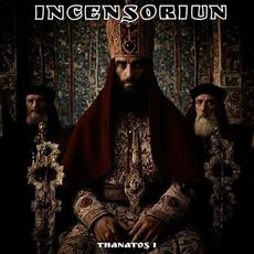 Thanatos I mp3 Album by Incensoriun