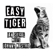 Easy Tiger mp3 Album by Ian Siegal & Johnny Mastro