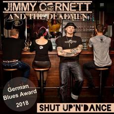 Shut Up'N'Dance mp3 Album by Jimmy Cornett and the Deadmen