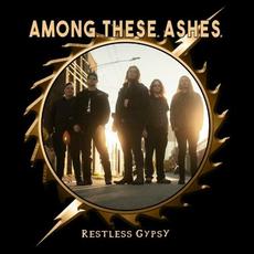 Restless Gypsy mp3 Single by Among These Ashes