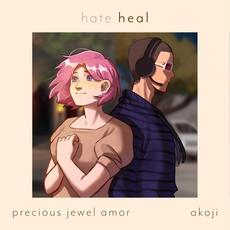 Hate (Heal) mp3 Album by Precious Jewel Amor