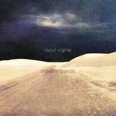 Shadow Bands mp3 Album by Raoul Vignal