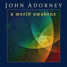 A World Awakens mp3 Album by John Adorney