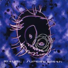 Superb Birth mp3 Album by Ritual (SW)