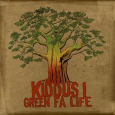 Green Fa Life mp3 Album by Kiddus I