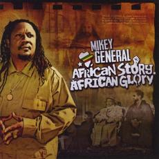 African Story, African Glory mp3 Album by Mikey General