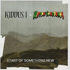 Start of Something New mp3 Single by Kiddus I + Rippah Shreddahs