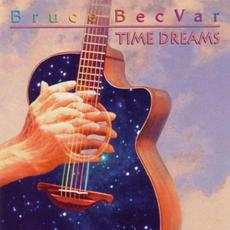 Time Dreams mp3 Album by Bruce BecVar