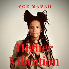 Higher Vibration mp3 Album by Zoe Mazah