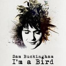 I’m a Bird mp3 Album by Sam Buckingham