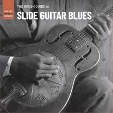 The Rough Guide to Slide Guitar Blues mp3 Compilation by Various Artists