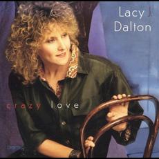 Crazy Love mp3 Album by Lacy J. Dalton