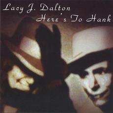 Here's To Hank mp3 Album by Lacy J. Dalton