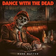 Dark Matter mp3 Album by DANCE WITH THE DEAD