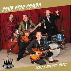 Wait A Minute, Baby! mp3 Album by Four Star Combo