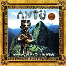 Harmony of the Andean Winds Vol. 1 mp3 Album by ANTU