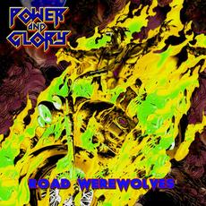 Road Werewolves (Re-issue) mp3 Album by Power and Glory