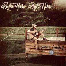 Right Here, Right Now mp3 Album by Lucas Oakley