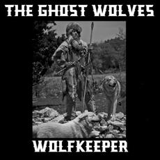 WOLFKEEPER mp3 Album by The Ghost Wolves