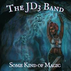 Some kind of magic mp3 Album by The JD3 band