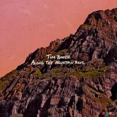 Along The Mountain Road mp3 Album by Tim Baker