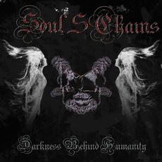 Darkness Behind Humanity mp3 Album by Soul S Chains