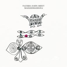 Mahashmashana mp3 Album by Father John Misty