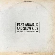 Dal vivo con orchestra mp3 Live by Fast Animals and Slow Kids