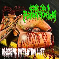 Obsessive Mutilation Lust mp3 Album by Faecal Putrefaction