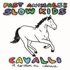 Cavalli mp3 Album by Fast Animals and Slow Kids