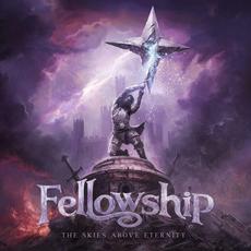 The Skies Above Eternity mp3 Album by Fellowship