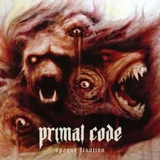 Opaque Fixation mp3 Album by Primal Code