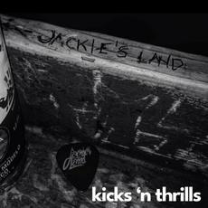 Kicks 'n Thrills mp3 Album by Jackie's Land