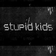 stupid kids mp3 Single by EKKSTACY