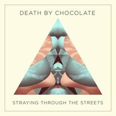 Straying Through the Streets mp3 Single by Death By Chocolate