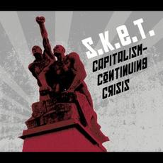 Capitalism - Continuing Crisis mp3 Album by S.K.E.T.