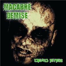 Dead Eyes mp3 Album by Macabre Demise