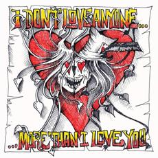 I Don't Love Anyone (More Than I Love You) mp3 Album by Tyla's Dogs D'Amour