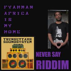 Africa Is Home mp3 Single by Trensettahs Sound System