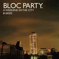 A Weekend In The City B-Sides mp3 Album by Bloc Party