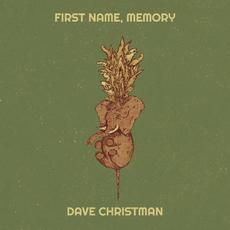 First Name, Memory mp3 Album by Dave Christman