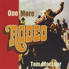 One More Rodeo mp3 Album by Tom MacLear